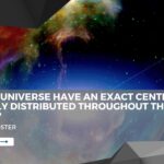 Does our universe have an exact center, or is it evenly distributed throughout the universe?