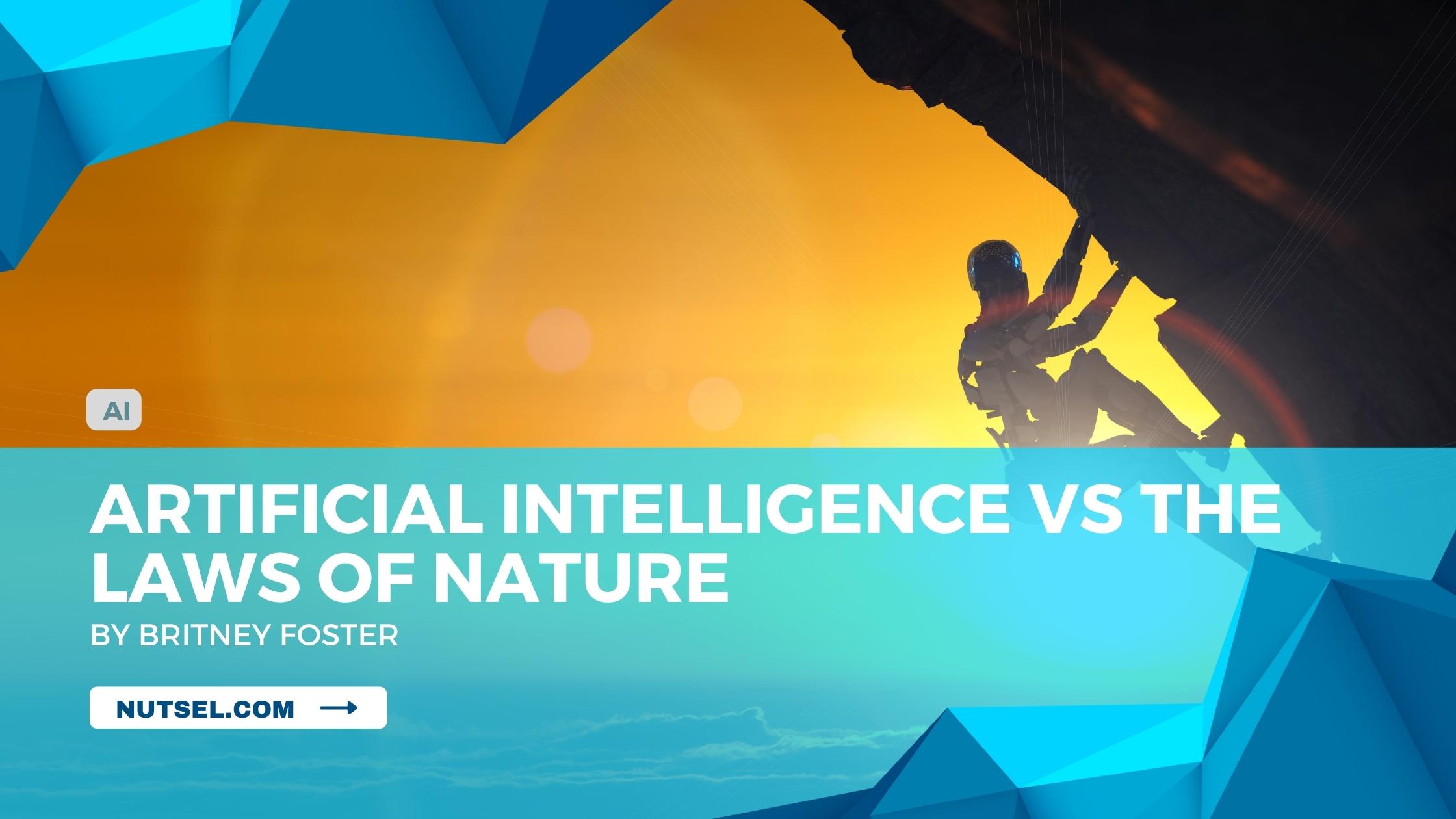 Artificial Intelligence vs the Laws of Nature