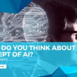 What do you think about the concept of AI?